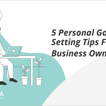 5 Goals Every Business Owner Secretly Desired in Their Life?